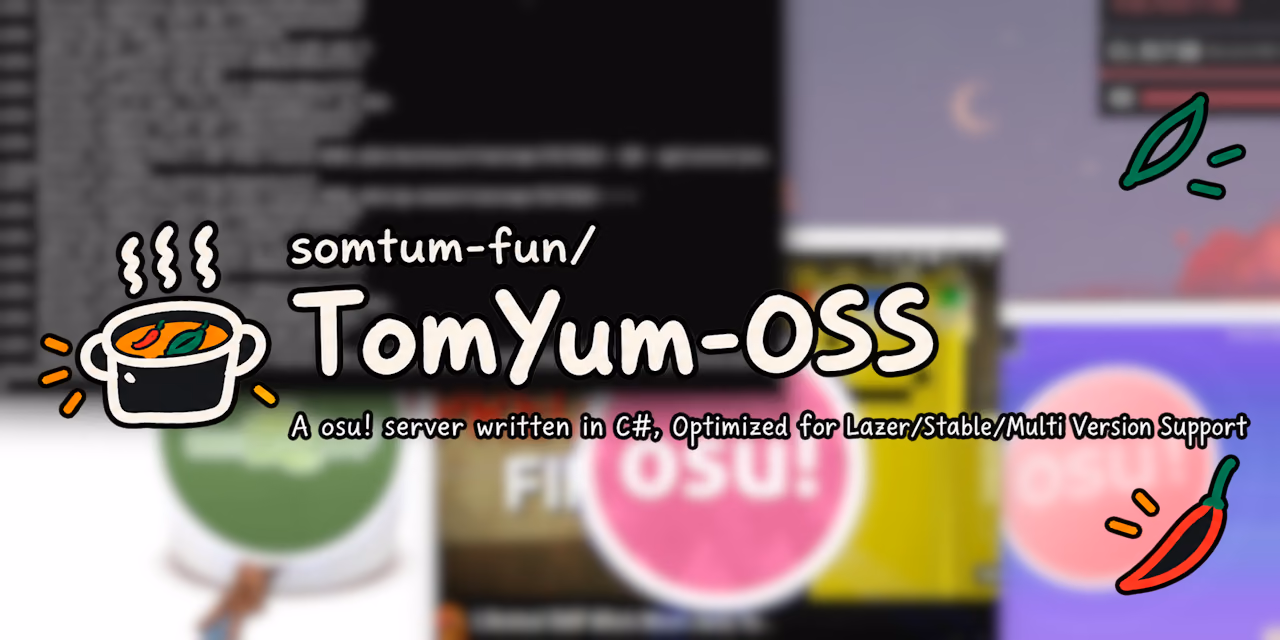 TomYum-OSS banner: a pot of tom yum soup next to the text 'A osu! server written in C#, optimized for lazer/stable/multi version support'